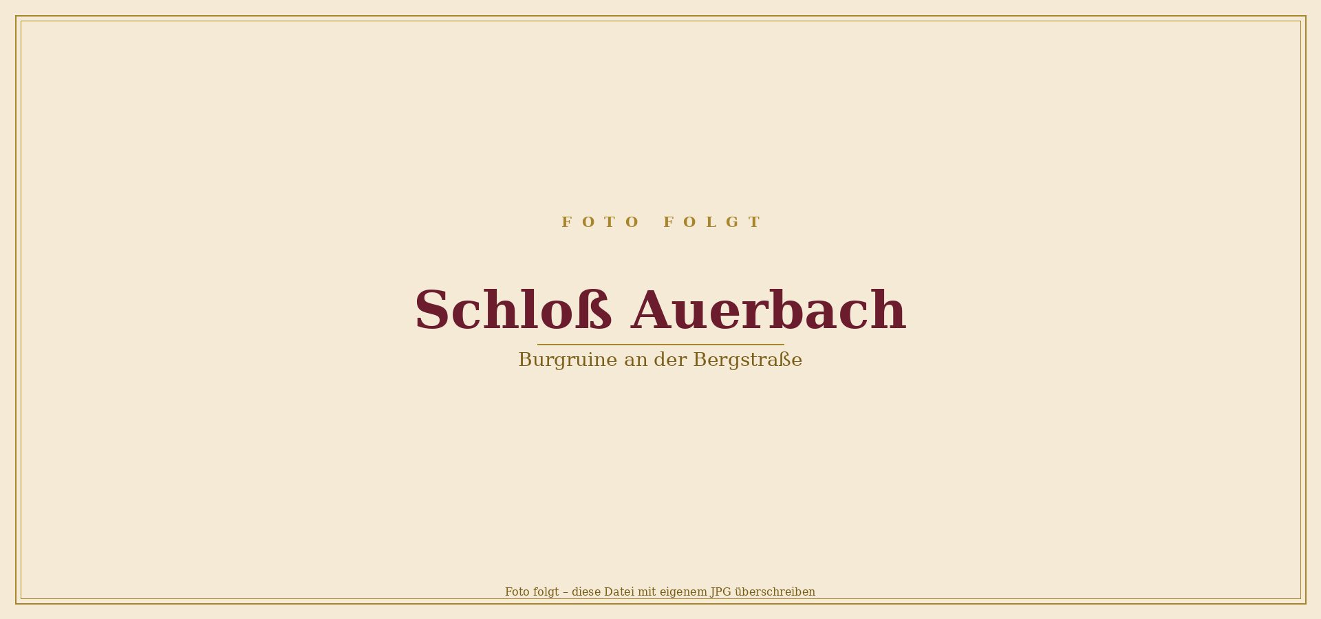 Schloß Auerbach – Burgruine über Bensheim an der Bergstraße