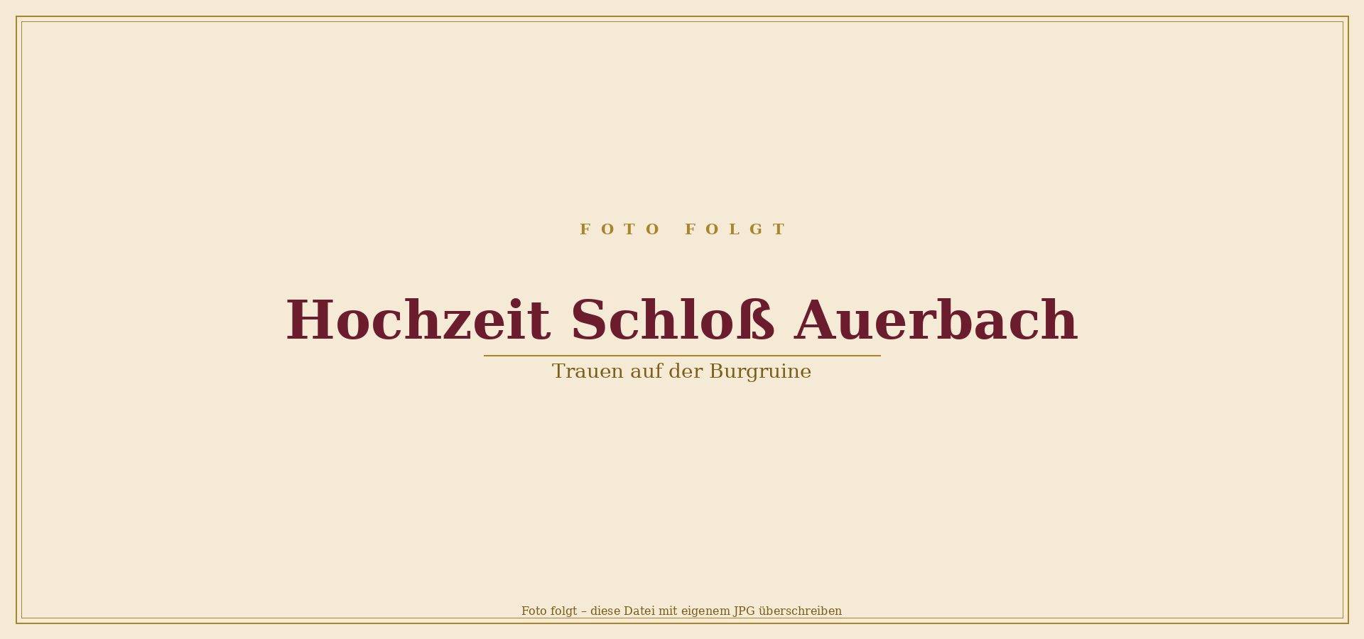 Hochzeit auf Schloß Auerbach – Brautpaar in der Burgruine bei Bensheim